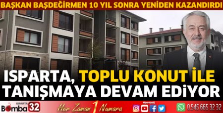 Isparta, toplu konut ile tanışmaya devam ediyor