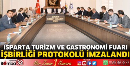 Isparta Turizm ve Gastronomi Fuarı İşbirliği Protokolü imzalandı