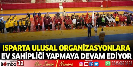 Isparta ulusal organizasyonlara ev sahipliği yapmaya devam ediyor