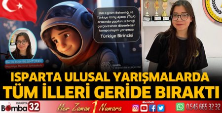 Isparta ulusal yarışmalarda tüm illeri geride bıraktı