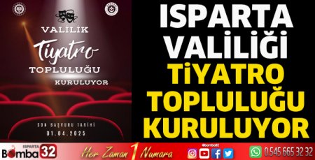 Isparta Valiliği Tiyatro Topluluğu Kuruluyor