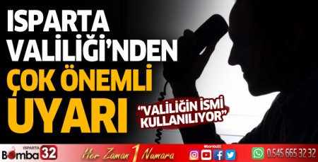 Isparta Valiliği uyardı