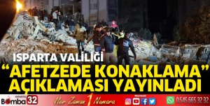Isparta Valiliğinden Afetzede Konaklama açıklaması