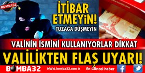 ISPARTA VALİLİĞİNDEN DOLANDIRICILIK UYARISI
