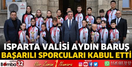 Isparta Valisi Aydın Baruş başarılı sporcuları kabul etti