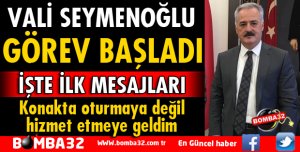 ISPARTA VALİSİ ÖMER SEYMENOĞLU GÖREVE BAŞLADI