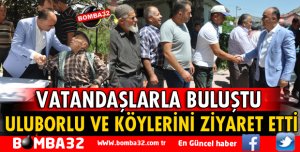 ISPARTA VALİSİ ŞEHMUS GÜNAYDIN ULUBORLU İLÇESİNİ ZİYARET ETTİ