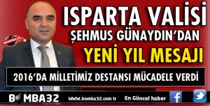 ISPARTA VALİSİ ŞEHMUS GÜNAYDIN’IN YENİ YIL MESAJI