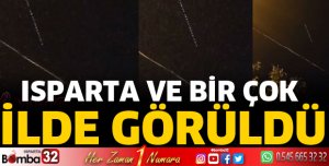 Isparta ve bir çok ilde görüldü