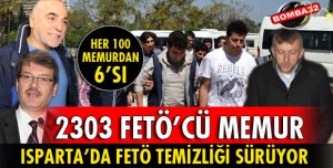 ISPARTA VE BURDUR'DA 2303 FETÖ'CÜ MEMUR!