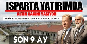 ISPARTA YATIRIMA DOYMUYOR..