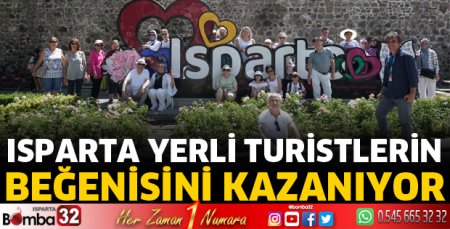 Isparta yerli turistlerin beğenisini kazanıyor