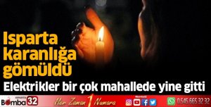Isparta yine karanlığa gömüldü