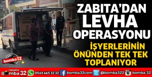 ISPARTA ZABITA EKİPLERİNDEN LEVHA OPERASYONU