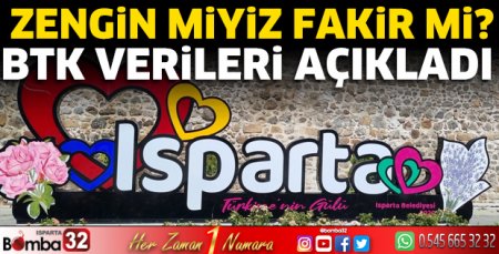 Isparta zengin mi yoksul mu?