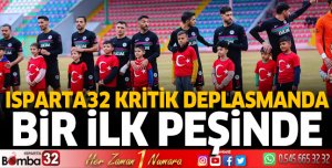Isparta32 bir ilk peşinde 