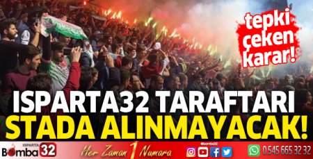 Isparta32 taraftarı stada alınmayacak