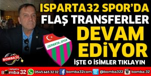 ISPARTA32SPOR’DA FLAŞ TRANSFERLER DEVAM EDİYOR