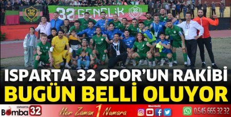 Isparta32spor'un rakibi bugün belli oluyor