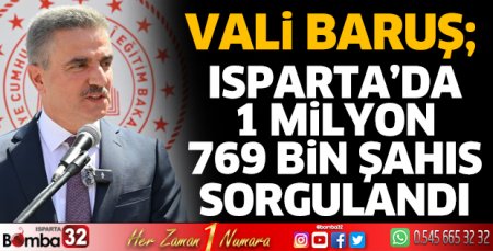 Isparta’da 1 Milyon 769 bin şahıs sorgulandı