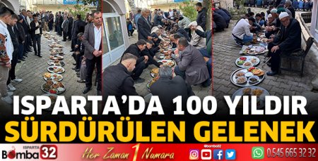 Isparta’da 100 yıldır sürdürülen gelenek 