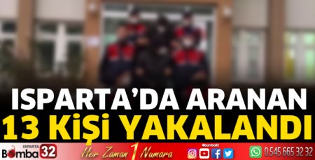 Isparta’da 13 kişi yakalandı
