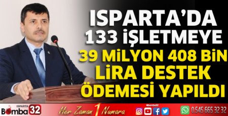 Isparta’da 133 işletmeye destek ödemesi 