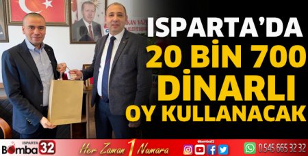 Isparta’da 20 bin 700 Dinarlı oy kullanacak  