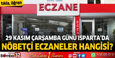 Isparta’da 29 Kasım 2023 nöbetçi eczaneler