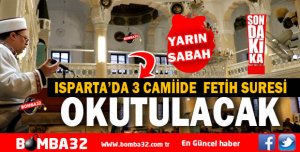 3 CAMİİ'DE FETİH SURESİ OKUNACAK