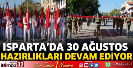 Isparta’da 30 Ağustos hazırlıkları devam ediyor 