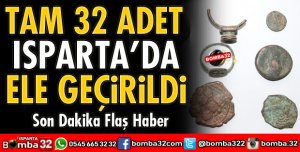 ISPARTA’DA 32 ADET SİKKE ELE GEÇİRİLDİ