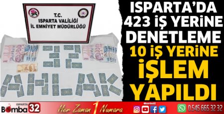 Isparta’da 423 işyerine denetleme