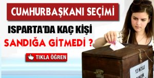Isparta’da 56 Bin Kişi Sandığa Gitmedi