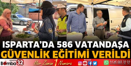 Isparta’da 586 vatandaşa güvenlik eğitimi verildi