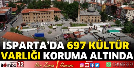 Isparta’da 697 kültür varlığı koruma altında