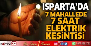 Isparta’da 7 mahallede 7 saat elektrik kesintisi
