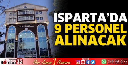 Isparta’da 9 personel alınacak 