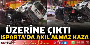 Isparta’da akıl almaz kaza