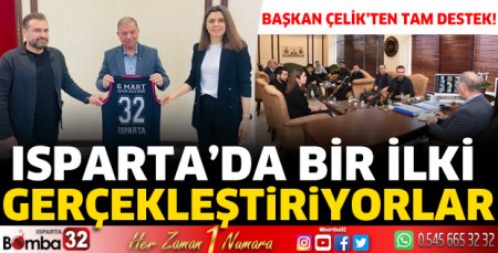 Isparta’da bir ilki gerçekleştiriyorlar