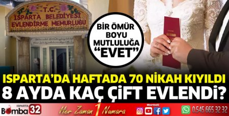 Isparta’da bu yıl kaç çift dünya evine girdi