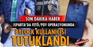 ISPARTA’DA BYLOCK’TAN 1 KİŞİ TUTUKLANDI