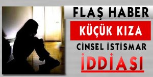 ISPARTA’DA CİNSEL İSTİSMAR!