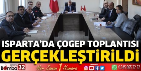 Isparta’da ÇOGEP toplantısı gerçekleştirildi