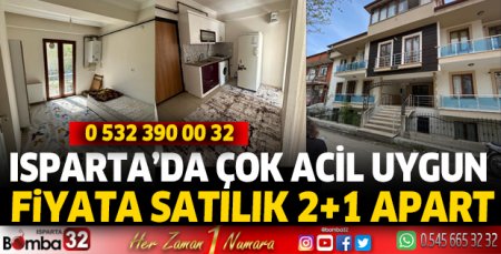 Isparta’da Çok acil uygun fiyata satılık 2+1 Apart
