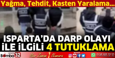 Isparta’da darp olayı ile ilgili 4 tutuklama