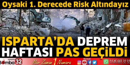 Isparta’da Deprem Haftası'nı hatırlayan tek bir kurum oldu mu?