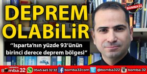 ISPARTA’DA DEPREM OLABİLİR