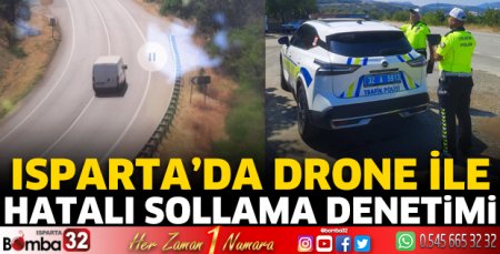 Isparta’da drone ile hatalı sollama denetimi
