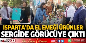 Isparta’da el emeği ürünler sergide görücüye çıktı